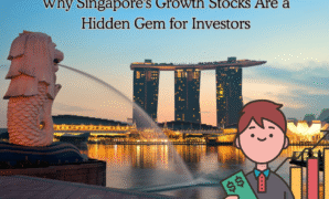 Why Singapore's Growth Stocks Are a Hidden Gem for Investors