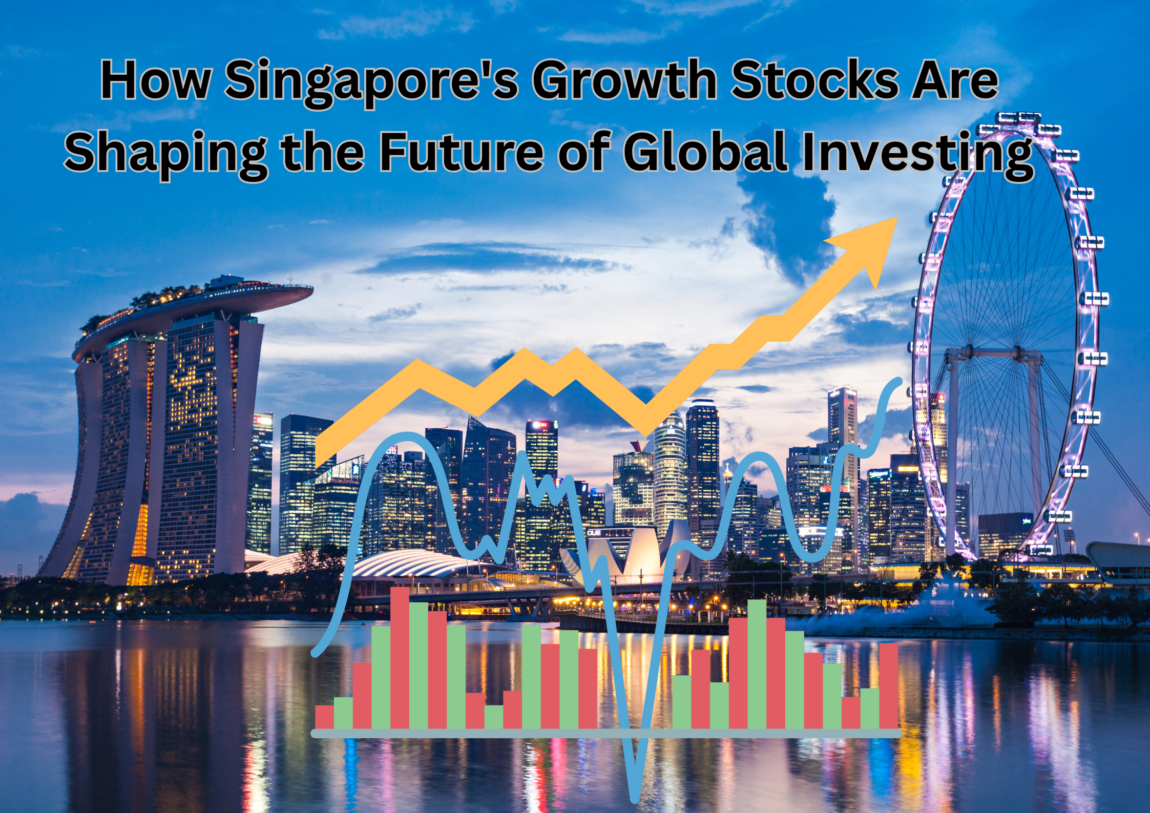 How Singapore's Growth Stocks Are Shaping the Future of Global Investing