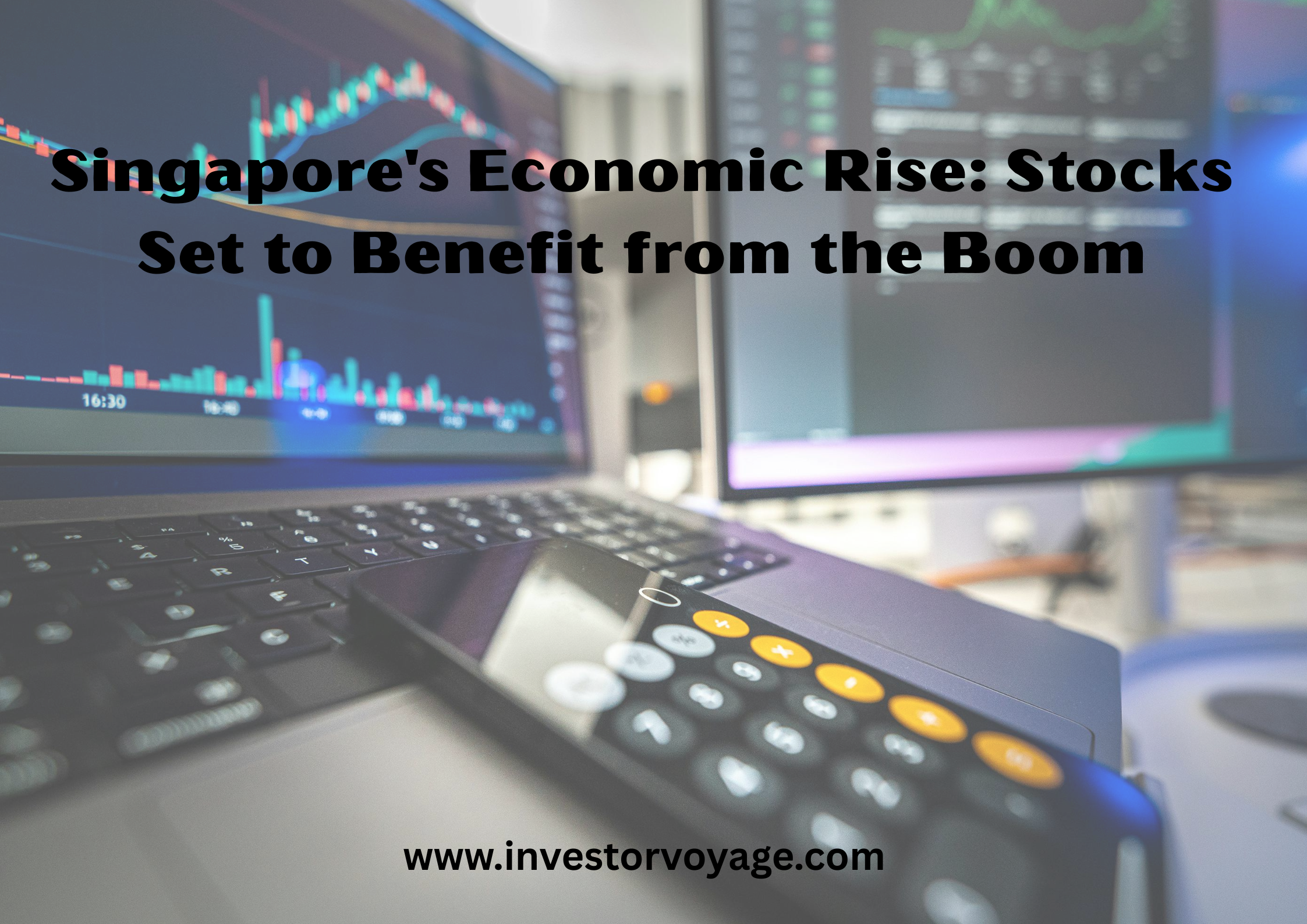 Singapore's Economic Rise: Stocks Set to Benefit from the Boom